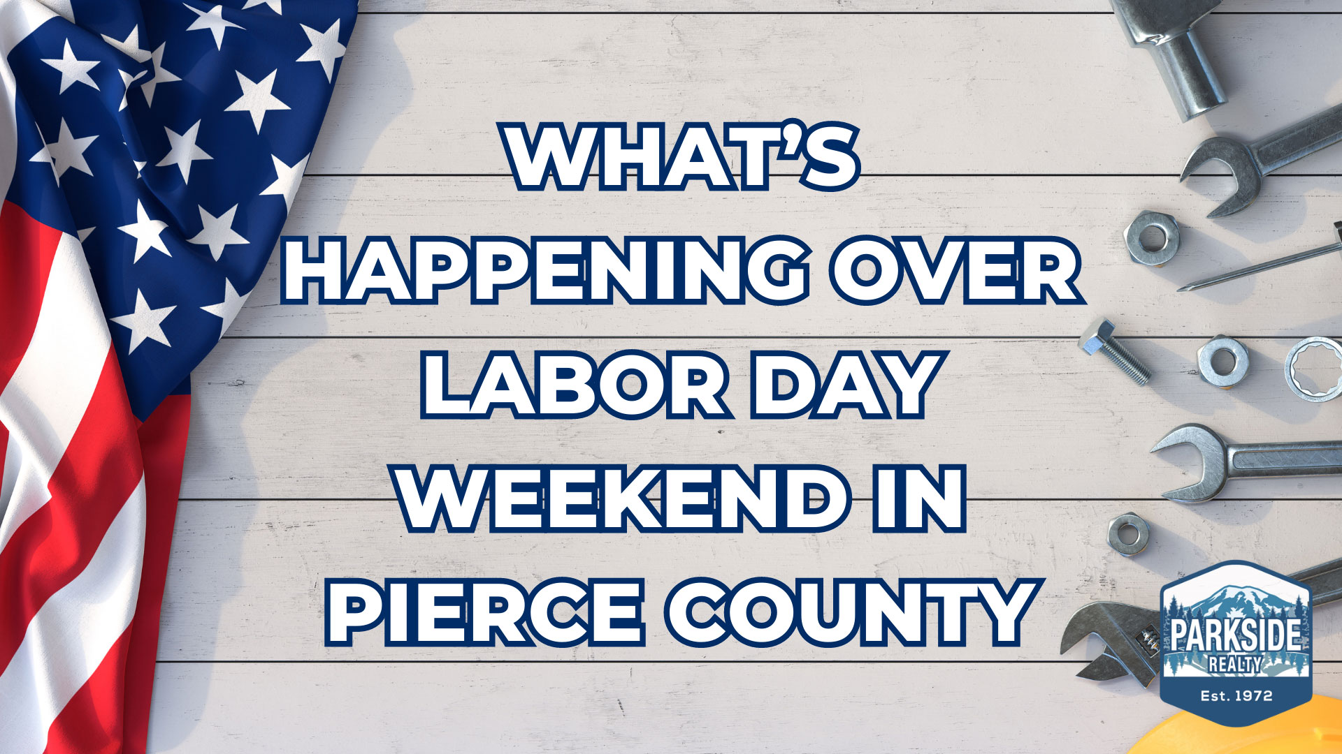What’s Happening Over Labor Day Weekend in Pierce County?