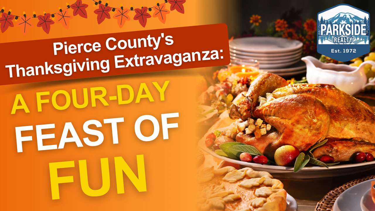 Pierce County’s Thanksgiving Extravaganza: A Four-Day Feast of Fun!