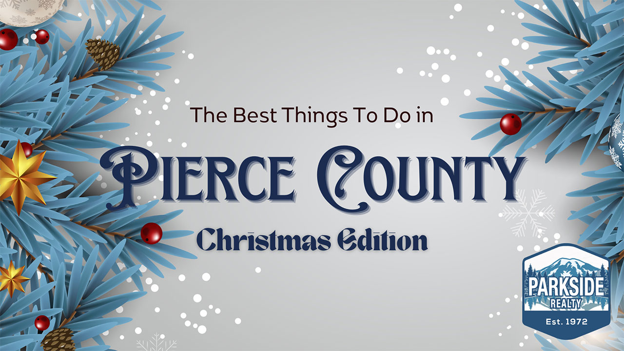 The Best Things To Do in Pierce County: Christmas Edition