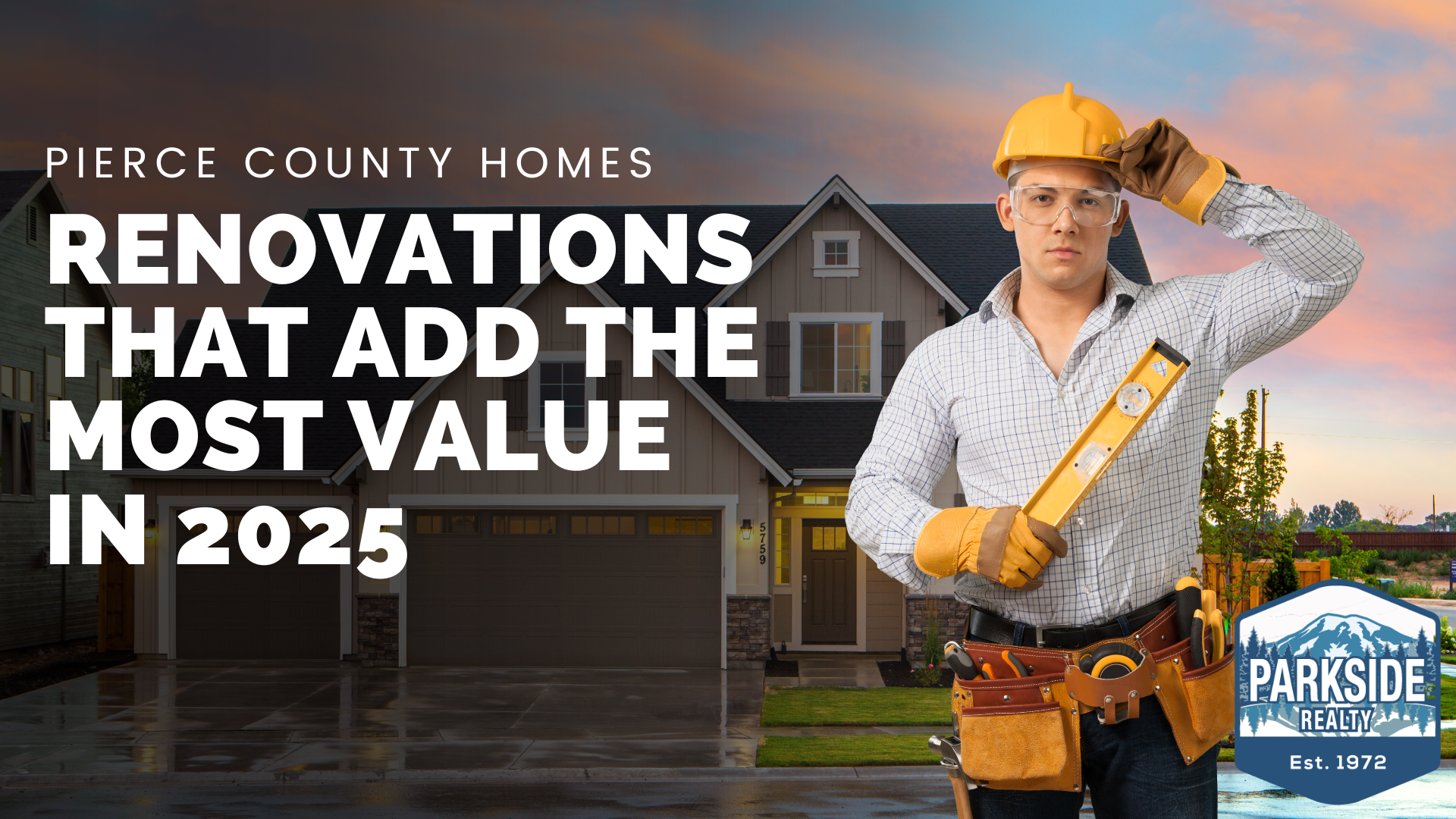 Pierce County Homes: Renovations That Add the Most Value in 2025