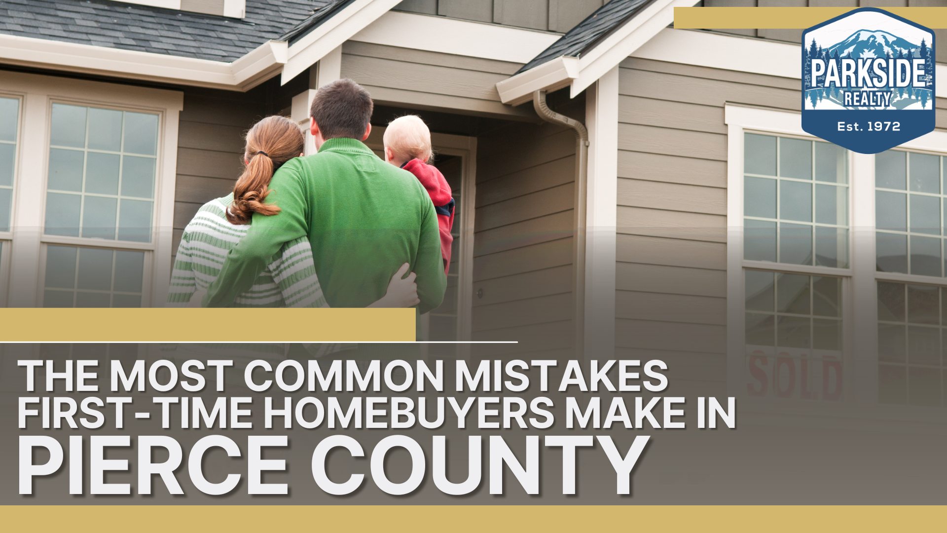 The Most Common Mistakes First-Time Homebuyers Make in Pierce County