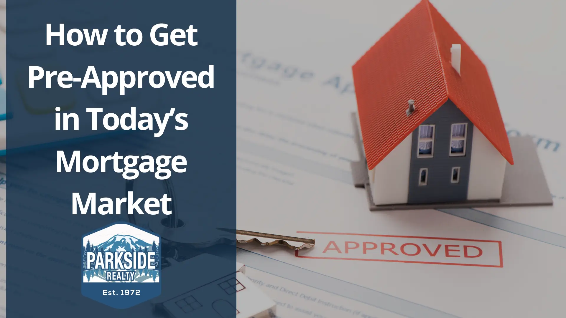 How to Get Pre-Approved in Today’s Mortgage Market