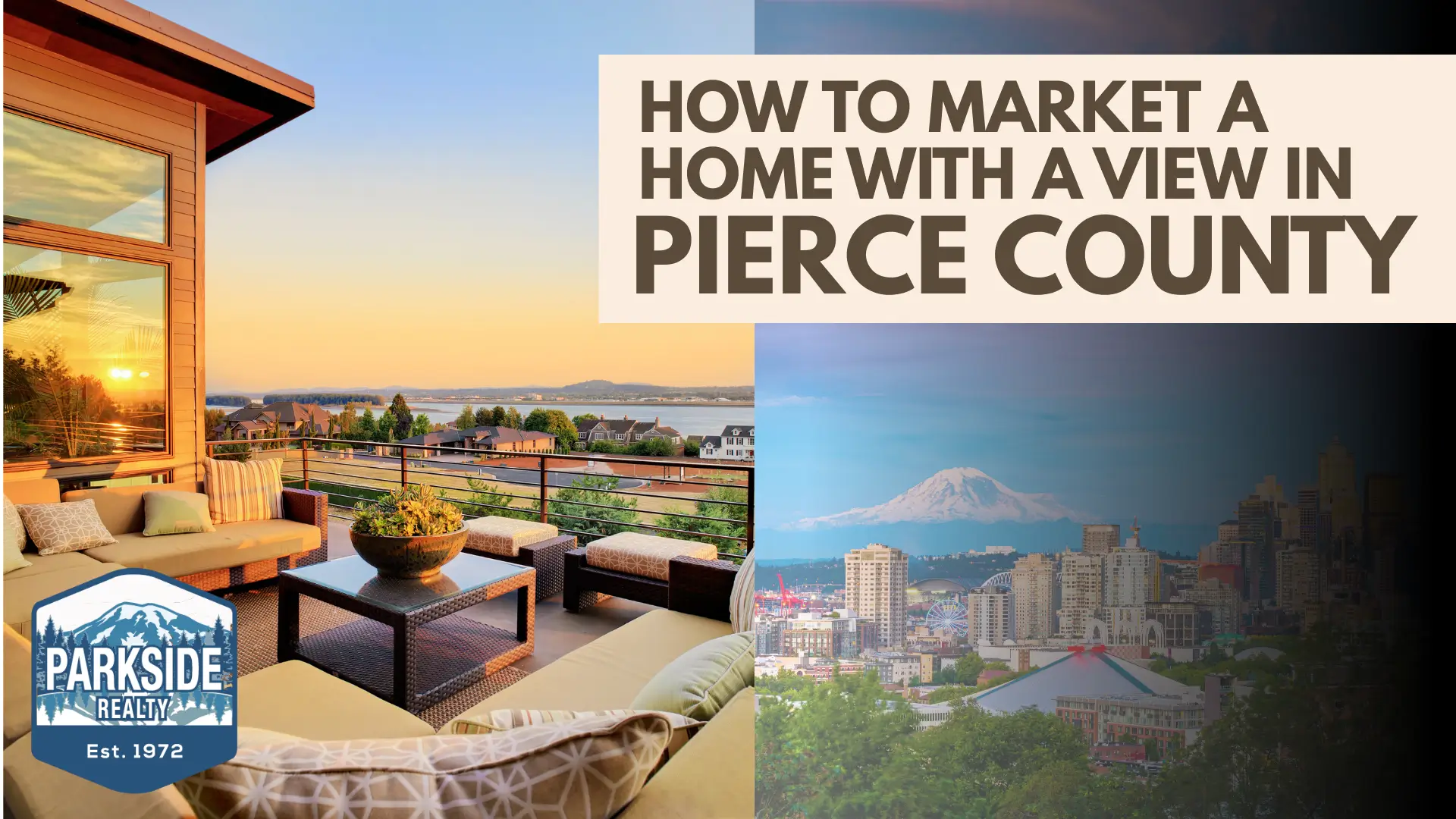 How to Market a Home With a View in Pierce County